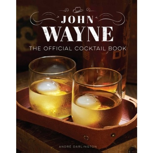 (영문도서) John Wayne: The Official Cocktail Book Gift Set Paperback, Insight Editions, English, 9781647227418