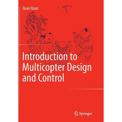 (영문도서) Introduction to Multicopter Design and Control Paperback, Springer, English, 9789811098598