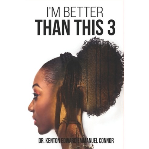 I Am Better Than This 3 Paperback, Independently Published