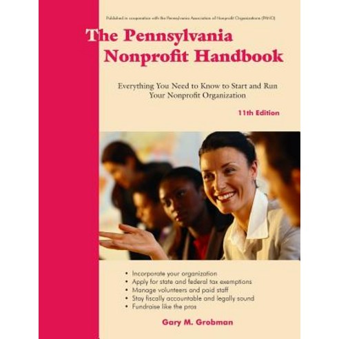 (영문도서) The Pennsylvania Nonprofit Handbook: Everything You Need to Know to Start and Run Your Nonpro... Paperback, White Hat Communications, English, 9781929109753