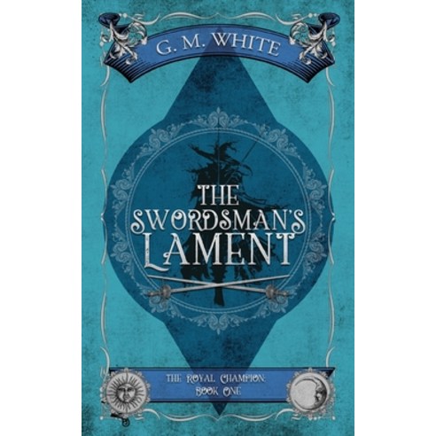 The Swordsman''s Lament Paperback, Twin Star Press, English, 9781916179950