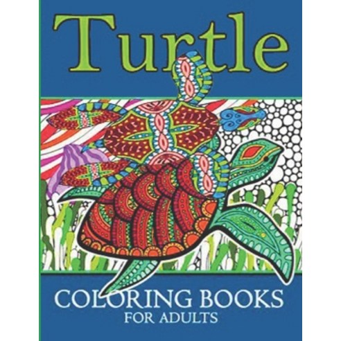 Turtle: Coloring Books For Adults (Turtle Book for Kids) Paperback ...