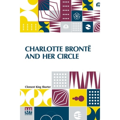 (영문도서) Charlotte Brontë And Her Circle Paperback, Lector House, English, 9789356144385