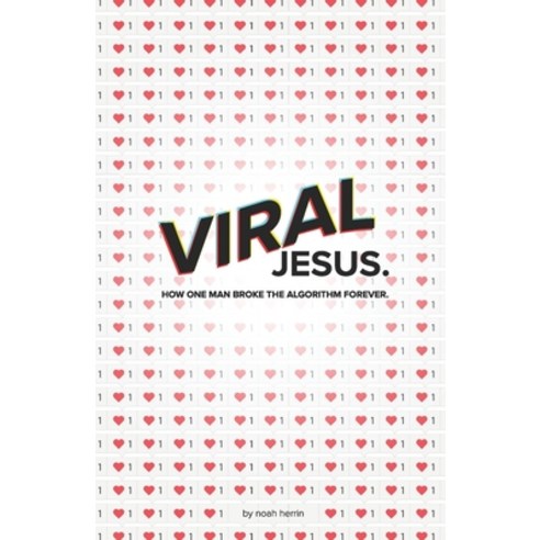 Viral Jesus: How one Man broke the algorithm forever Paperback, Independently Published