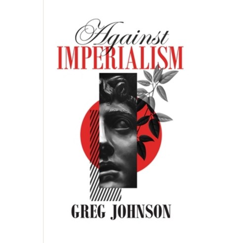 (영문도서) Against Imperialism Paperback, Counter-Currents Publishing, English, 9781642640298