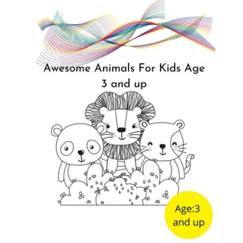 Awesome Animals For Kids Age 3 and up: More than 100 animal drawings for kids: a great creative hobb... Paperback, Independently Published, English, 9798717907002