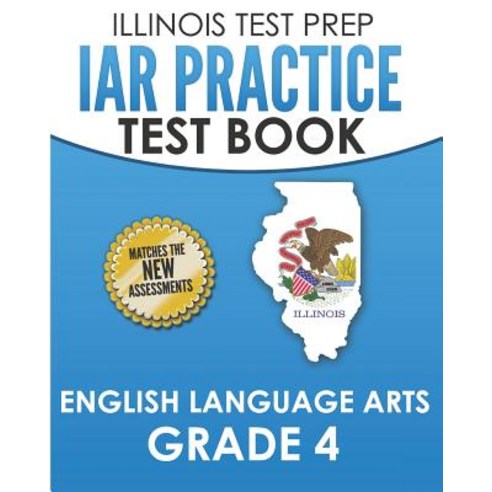 (영문도서) IAR Practice Test Book English Language Arts Grade 4: Preparation for the Illinois Assessment... Paperback, Independently Published, 9781795160025