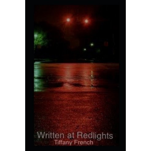 (영문도서) Written at Redlights: Poetry Paperback, Independently Published, English, 9798393383053