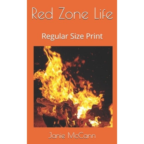 Red Zone Life: Regular Size Print Paperback, Independently Published