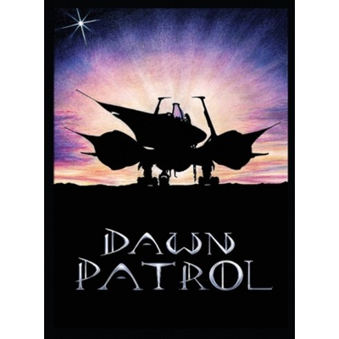(영문도서) Dawn Patrol Hardcover, Julie-Ann Nydegger, English, 9780578868257