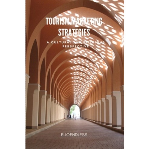 (영문도서) Tourism Marketing Strategies: A Cultural and Religious Perspective Paperback, Cissy Jaida, English, 9789357612463