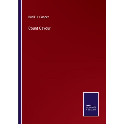 (영문도서) Count Cavour Paperback, Salzwasser-Verlag, English, 9783375100261