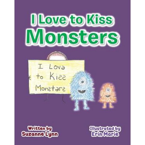 (영문도서) I Love to Kiss Monsters Paperback, Page Publishing, Inc., English, 9781643502878