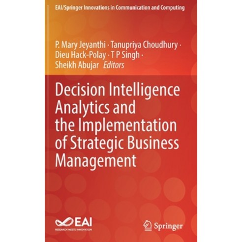 (영문도서) Decision Intelligence Analytics and the Implementation of Strategic Business Management Hardcover, Springer, English, 9783030827625