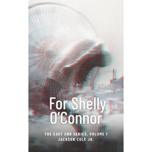 For Shelly O''Connor Paperback, Independently Published, English, 9798730746015