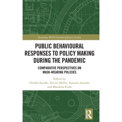 (영문도서) Public Behavioural Responses to Policy Making during the Pandemic: Comparative Perspectives o... Hardcover, Routledge, English, 9781032154275
