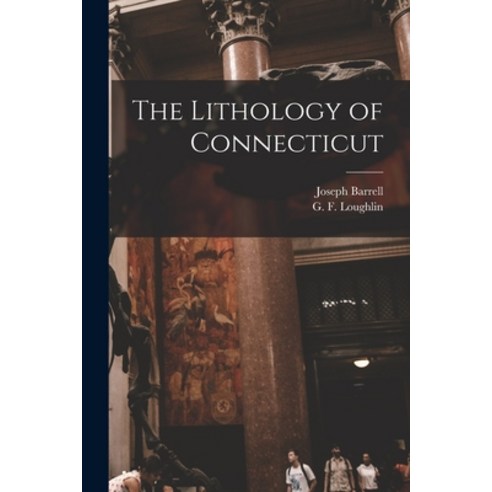 (영문도서) The Lithology of Connecticut Paperback, Legare Street Press, English, 9781013565632