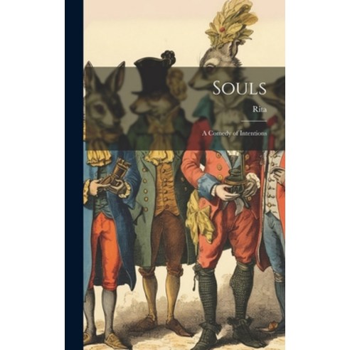 (영문도서) Souls: A Comedy of Intentions Hardcover, Legare Street Press, English, 9781020720673