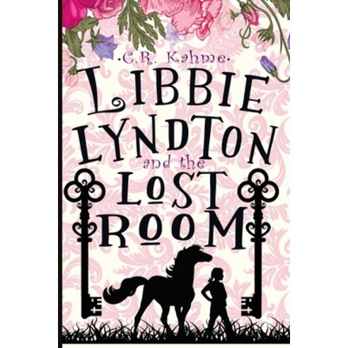 Libbie Lyndton and the Lost Room: Libbie Lyndton Adventure Series book #2 Paperback, Carla Belkin