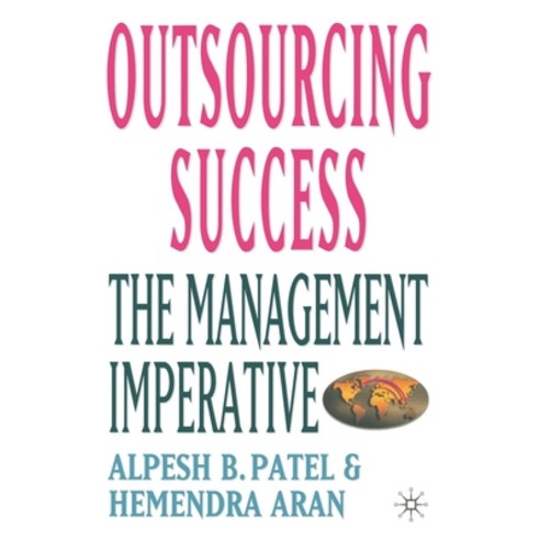 (영문도서) Outsourcing Success: The Management Imperative Paperback, Palgrave MacMillan, English, 9781349523474