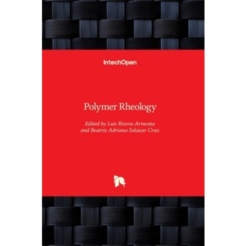 (영문도서) Polymer Rheology Hardcover, Intechopen, English, 9781789840018