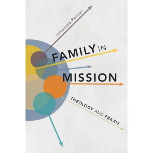 Family in Mission: Theology and Praxis Paperback, Langham Global Library