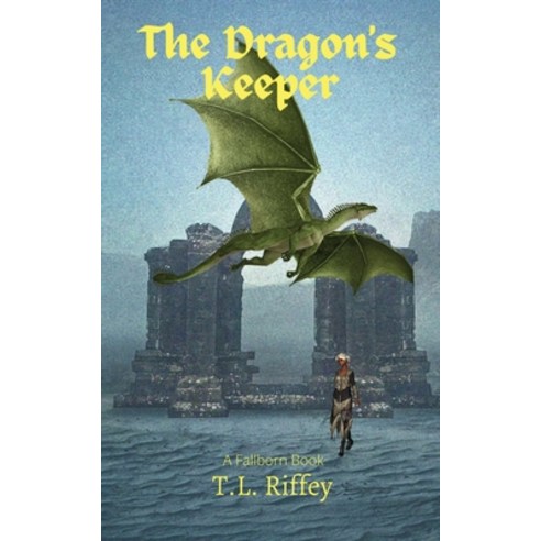 (영문도서) The Dragon''s Keeper Paperback, Tina Riffey, English, 9781956806212