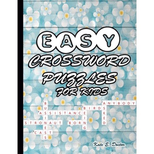 (영문도서) Easy Crossword Puzzles for Kids: A Fun and entertaining Puzzle Book Paperback, Independently Published, English, 9798529627600