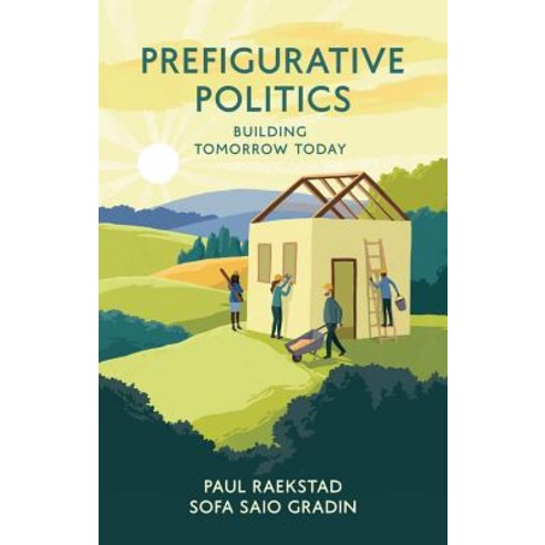(영문도서) Prefigurative Politics: Building Tomorrow Today Paperback, Polity Press, English, 9781509535910
