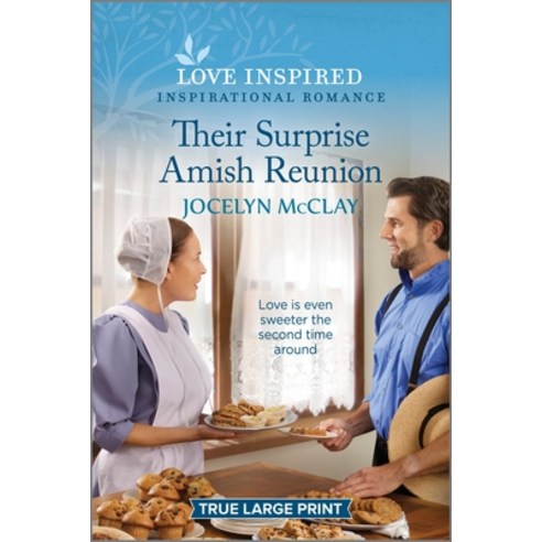 (영문도서) Their Surprise Amish Reunion: An Uplifting Inspirational Romance Paperback, Love Inspired True Large Print, English, 9781335417961