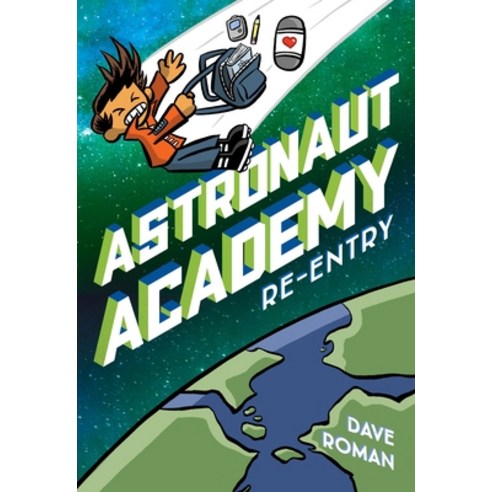 Astronaut Academy: Re-Entry Paperback, First Second, English, 9781250225931