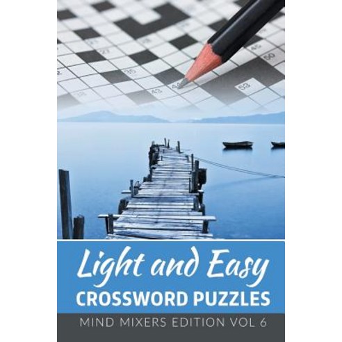 Light and Easy Crossword Puzzles: Mind Mixers Edition Vol 6 Paperback, Speedy Publishing LLC, English, 9781682802007