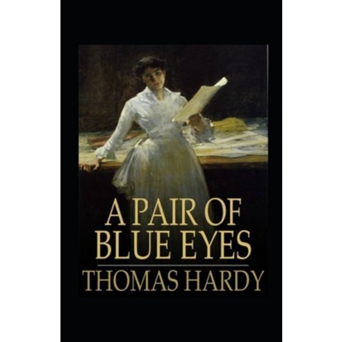 (영문도서) A Pair of Blue Eyes Annotated Paperback, Independently Published, English, 9798416977955
