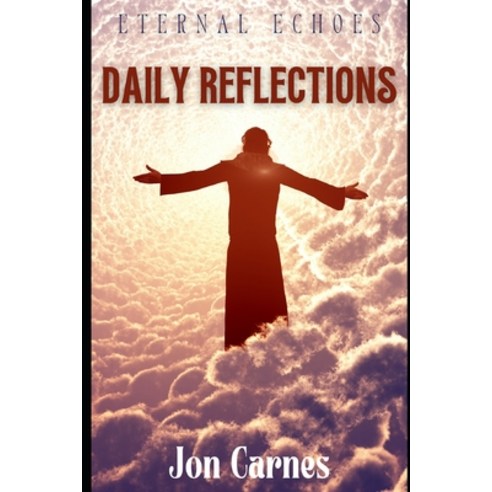 (영문도서) Daily Reflections: Eternal Echoes Paperback, Independently Published, English, 9798846700369