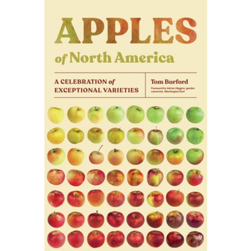 (영문도서) Apples of North America: A Celebration of Exceptional Varieties Paperback, Timber Press (OR), English, 9781643261171