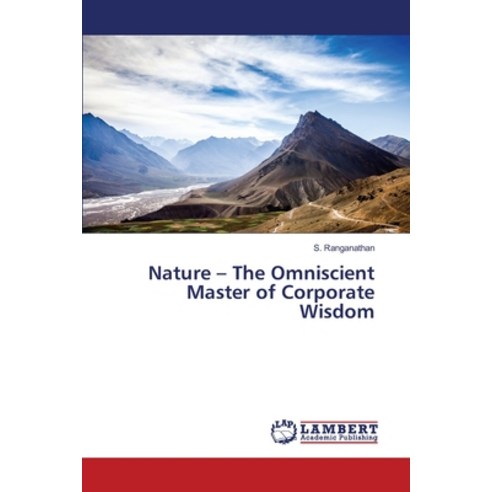 Nature - The Omniscient Master of Corporate Wisdom Paperback, LAP Lambert Academic Publis..., English, 9783330334823