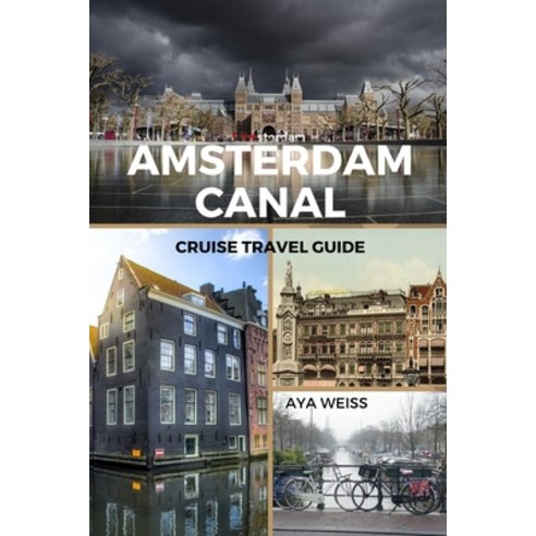 (영문도서) Amsterdam Canal Cruise Travel Guide Paperback, Blurb, English, 9798210726902