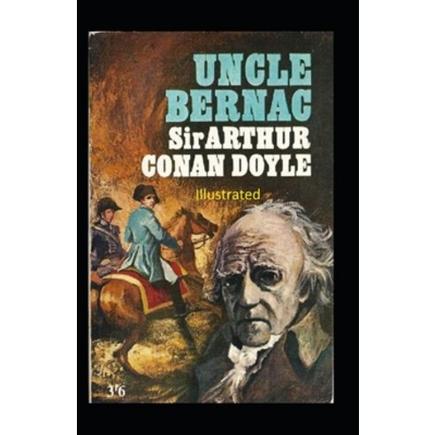 Uncle Bernac Illustrated Paperback, Independently Published, English, 9798747980730