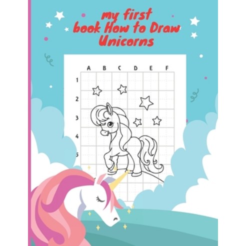 my first book How to Draw Unicornes: large print Paperback, Independently Published, English, 9798678307590