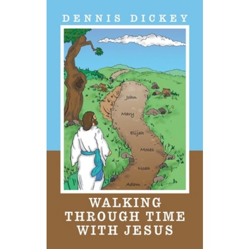 (영문도서) Walking Through Time with Jesus Hardcover, WestBow Press, English, 9781664288669