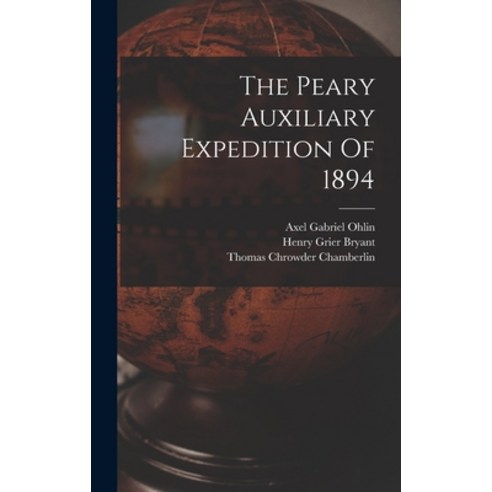 (영문도서) The Peary Auxiliary Expedition Of 1894 Hardcover, Legare Street Press, English, 9781018802534