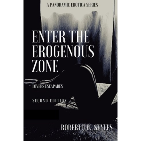 (영문도서) Enter The Erogenous Zone: Lovers Escapades Paperback, Lulu.com, English, 9781312275577