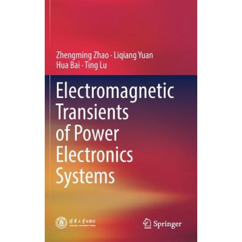 (영문도서) Electromagnetic Transients of Power Electronics Systems Hardcover, Springer, English, 9789811088117
