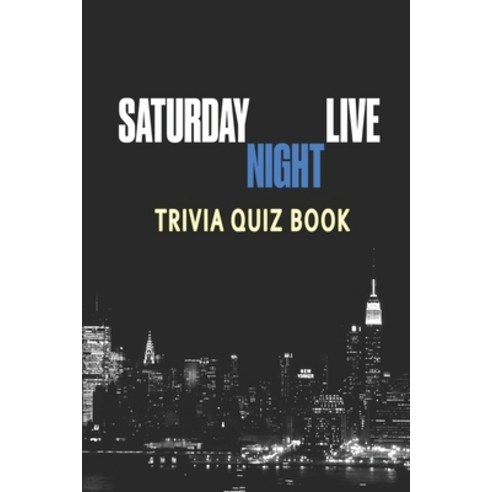 Saturday Night Live: Trivia Quiz Book Paperback, Independently Published