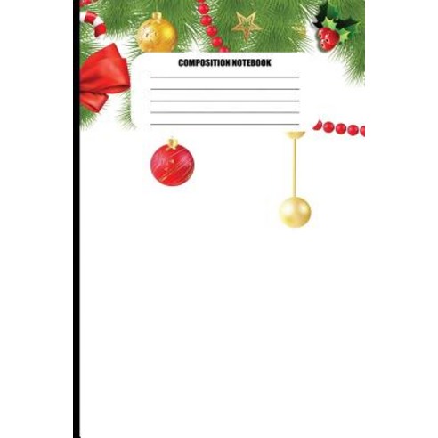 (영문도서) Composition Notebook: Christmas Decorations - Candy Canes and Ornaments (100 Pages College R... Paperback, Independently Published, English, 9781718120211