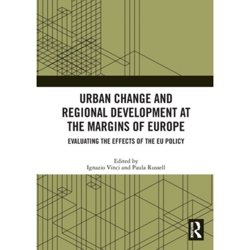 (영문도서) Urban Change and Regional Development at the Margins of Europe: Evaluating the Effects of the... Paperback, Routledge, English, 9781032280509
