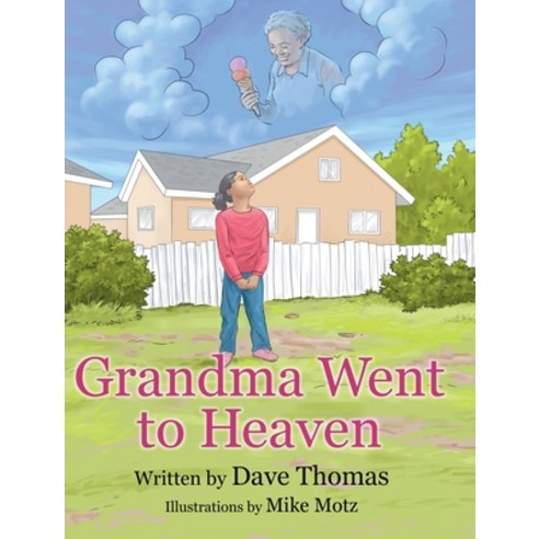 (영문도서) Grandma Went to Heaven Hardcover, David Thompson, English, 9781087997933