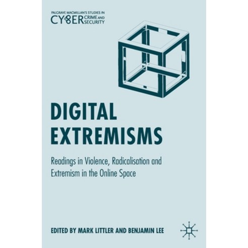 (영문도서) Digital Extremisms: Readings in Violence Radicalisation and Extremism in the Online Space Hardcover, Palgrave MacMillan, English, 9783030301378