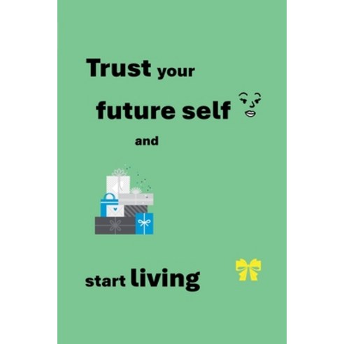 (영문도서) Trust your future self and start living Paperback, Kaya Owens, English, 9798227594969