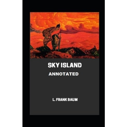 Sky Island Annotated Paperback, Independently Published, English, 9798736270569